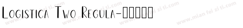 Logistica Two Regula字体转换